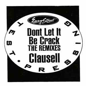 Clausell - Don't Let It Be Crack (Remixes) flac album
