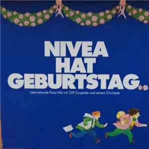 Cliff Carpenter Und Sein Orchester - Nivea Hat Geburtstag flac album