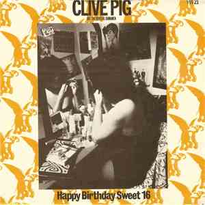 Clive Pig And The Hopeful Chinamen - Happy Birthday Sweet 16 flac album