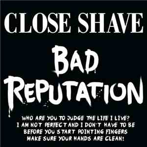 Close Shave - Bad Reputation flac album