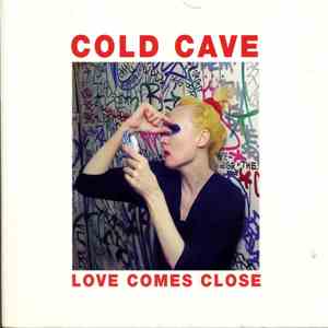 Cold Cave - Love Comes Close flac album