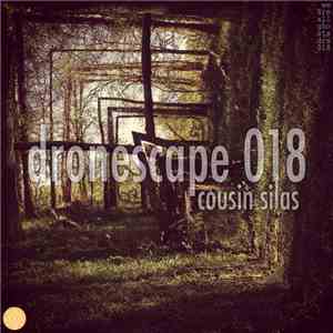 Cousin Silas - Dronescape 018 flac album