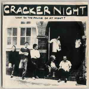 Cracker Night - What Do The Police Do At Night? flac album