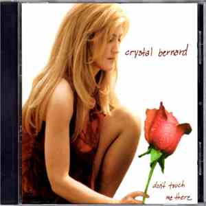 Crystal Bernard - Don't Touch Me There flac album