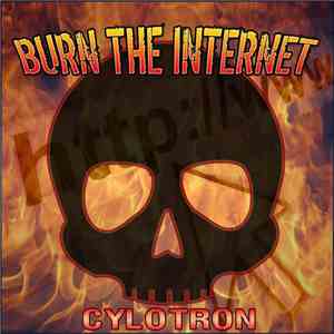 Cylotron - Burn The Internet flac album