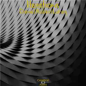 Daniel Robert Lahey - Iterations flac album