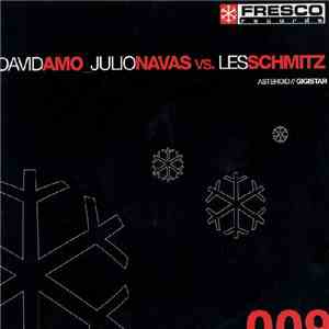 David Amo_Julio Navas vs. Les Schmitz - Asteroid / Gigistar flac album
