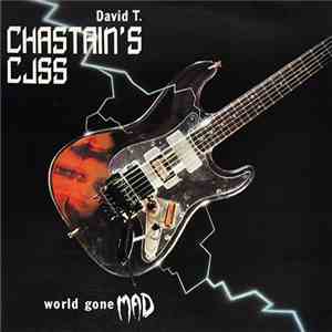 David T. Chastain's CJSS - World Gone Mad flac album