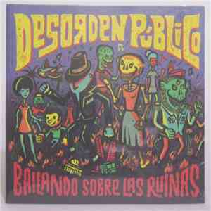 Desorden Público - Bailando Sobre Las Ruinas flac album