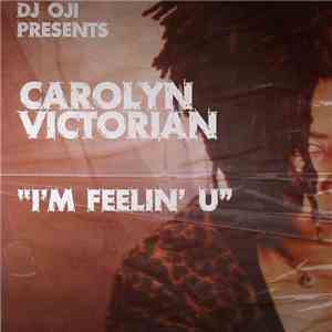 DJ Oji Presents Carolyn Victorian - I'm Feelin' U flac album