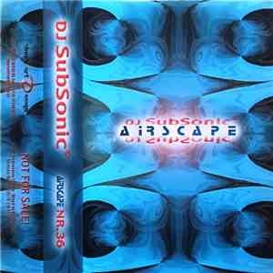 DJ Subsonic - 1999 #36 Airscape flac album