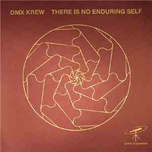 DMX Krew - There Is No Enduring Self flac album