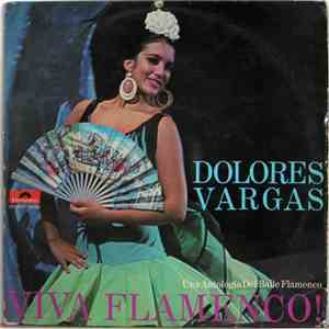 Dolores Vargas - Viva Flamenco! Una Antologia Del Baíle Flamenco. flac album