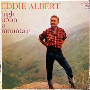 Eddie Albert - High Upon A Mountain flac album