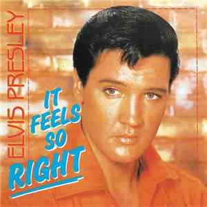 Elvis Presley - It Feels So Right flac album