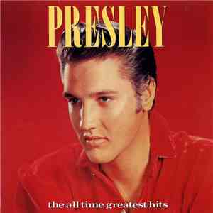 Elvis Presley - The All Time Greatest Hits flac album