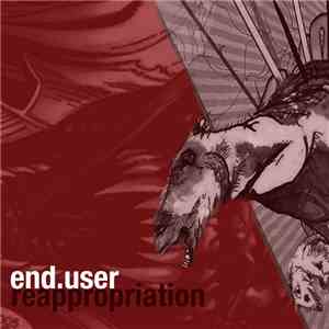 End.user - Reappropriation flac album