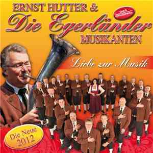 Ernst Hutter & Die Egerländer Musikanten - Liebe Zur Musik flac album