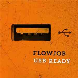 Flowjob - USB Ready flac album