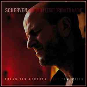 Frans Van Deursen - Zingt Tom Waits / Scherven van Een Leeggedronken Nacht flac album