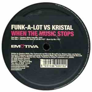Funk-A-Lot vs. Kristal  - When The Music Stops flac album