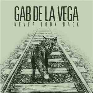 Gab De La Vega - Never Look Back flac album