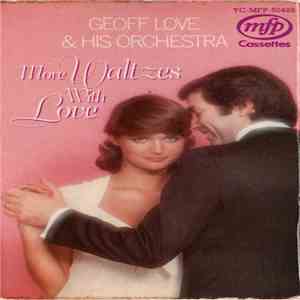 Geoff Love & His Orchestra - More Waltzes With Love flac album