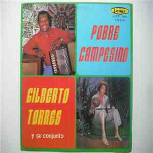 Gilberto Torres Y Su Conjunto - Pobre Campesino flac album