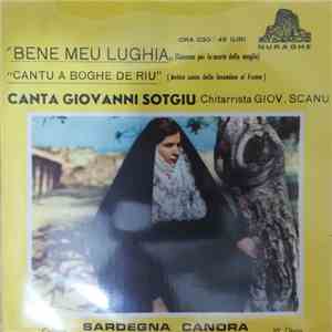 Giovanni Sotgiu Chitarrista Giov. Scanu - "Bene Meu Lughia" (Canzone Per La Morte Della Moglie) / "Cantu A Boghe De Riu" (Antico Canto Delle Lavandaie Al Fiume) flac album