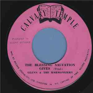 Glenn & The Harmonizers - The Blessing Salvation Given (Trad.) / Tell Me Who flac album