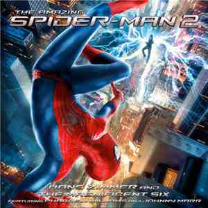 Hans Zimmer And The Magnificent Six  Featuring Pharrell Williams And Johnny Marr - The Amazing Spider-Man 2 (The Original Motion Picture Soundtrack) flac album