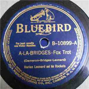 Harlan Leonard And His Rockets - A-La-Bridges / Please Don't Squabble flac album