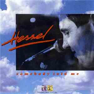 Hessel - Somebody Told Me flac album