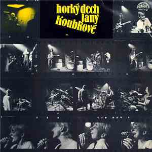 Horký Dech Jany Koubkové - Horký Dech Jany Koubkové flac album