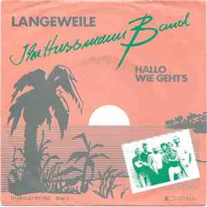 Ika-Hussmann-Band - Langeweile / Hallo Wie Geht's flac album