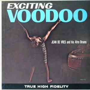 Jean De Vres And His Afro Drums - Exciting Voodoo flac album