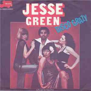 Jesse Green - Disco Crazy / Life Can Be Beautiful flac album