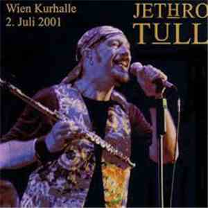 Jethro Tull - Wien Kurhalle, 2. Juli 2001 flac album