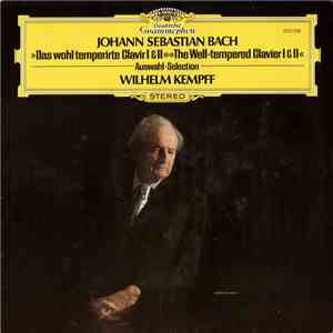 Johann Sebastian Bach, Wilhelm Kempff - Das Wohl Temperirte Clavir I & II - The Well-Tempered Clavier I & II flac album