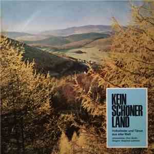 Johannischer Chor Berlin, Siegfried Lehmann - Kein Schöner Land (Volkslieder Und Tänze Aus Aller Welt • Favourite Folksongs And Dances) flac album