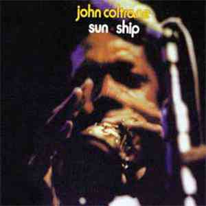 John Coltrane - Sun Ship flac album