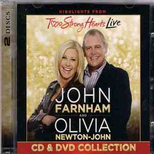 John Farnham And Olivia Newton-John - Highlights From Two Strong Hearts Live (CD & DVD Collection) flac album