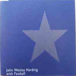 John Wesley Harding , with Fastball - Star flac album