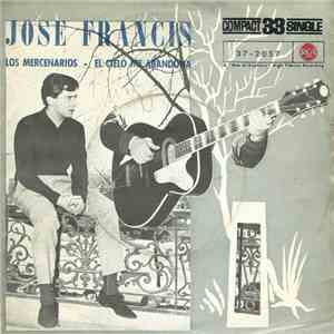 José Francis - Los Mercenarios / El Cielo Me Abandona flac album