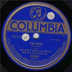 Joseph C. Smith And His Orchestra - Calicoco / When You Come Back flac album