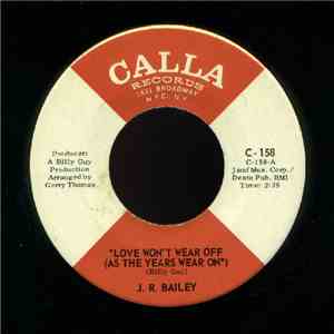J.R. Bailey - Love Won't Wear Off (As The Years Wear On) flac album