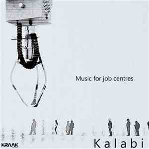 Kalabi - Music For Job Centres flac album