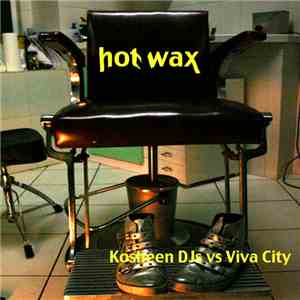 Kosheen DJs Vs Viva City - Hot Wax flac album
