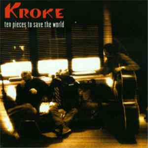 Kroke - Ten Pieces To Save The World flac album