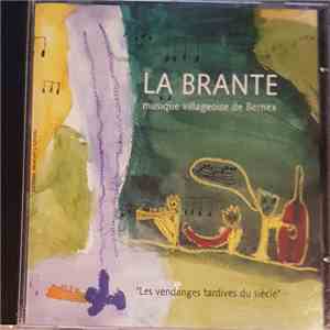 La Brante - Les Vendanges Tardives Du Siècle flac album
